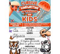 Cursive Workbook For Kids Ages 8-12: Animal Facts Edition - Cursive Writing Book - Learn Cursive And Interesting Animal Facts For Kids