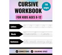 Cursive Workbook for Kids Ages 8-12: Cursive handwriting workbook for beginners to master letters, words, and sentences