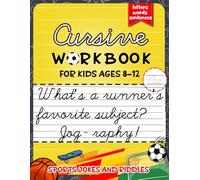 Cursive Workbook for Kids Ages 8-12: Fun Handwriting Practice Book to Learn Writing Skills With Letters, Words, Sentences & Jokes for Sports Lovers!