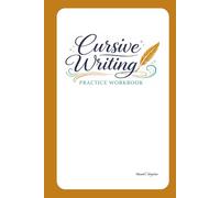 Cursive Writing Practice Workbook: A Step-by-Step Handwriting Workbook with Guided Tracing, Repetition, and Lined Pages for Confident Cursive Writing