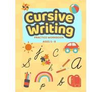 Cursive Writing Practice Workbook for Ages 5 - 8. Upper-case and Lower-case letters: Tracing + Coloring + Handwriting practice for Preschool and Kindergarten