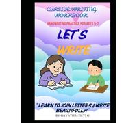 Cursive Writing Workbook for Kids Ages 5-7: Learn to join letters and write beautifully