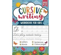 Cursive Writing Workbook For Kids: Develop Handwriting Skills for Ages 8-12