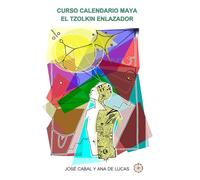 Curso Calendario Maya: El Tzolkin Enlazador