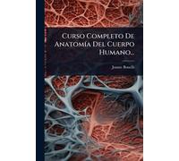 Curso Completo De AnatomÃ-a Del Cuerpo Humano...