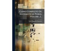 Curso Completo De Matemàticas Puras, Volume 2...