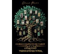 Curso Completo de Tarot Evolutivo Transgeneracional: Regalo libro de tarot para colorear(en el interior)