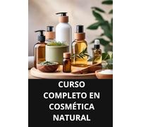 CURSO COMPLETO EN COSMÉTICA NATURAL