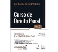 Curso de Direito Penal - Vol. 3 - Parte Especial - Arts. 213 a 361 do Código Penal: Volume 3