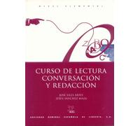 Curso de lectura conversacion y redaccion. Nivel elemental. Per le Scuole superiori: Conversacion Y Redaccion Beginning