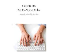 CURSO DE MECANOGRAFÍA: Aprende a Escribir sin Mirar