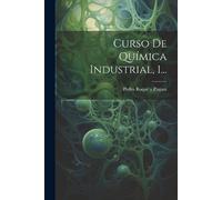 Curso De Química Industrial, 1... (Tascabile)