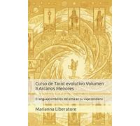 Curso de Tarot evolutivo Volumen II Arcanos Menores: El lenguaje simbólico del alma en su viaje cotidiano: 2
