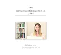 Curso: Gestión y resolución de conflictos en los centros
