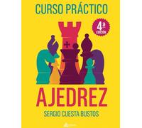 CURSO PRÁCTICO DE AJEDREZ: Aprende ajedrez desde cero