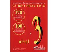 Curso practico. Español lengua extranjera. Ejercicios. Per le Scuole superiori (Vol. 3)