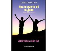 Curso Práctico: Haz lo que te dé la gana con Conciencia