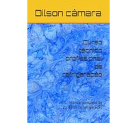 Curso técnico profissional de refrigeração: Manual completo de conserto de refrigeração