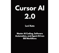 Cursor AI 2.0: Master AI Coding, Software Automation, and Agent-Driven IDE Workflows