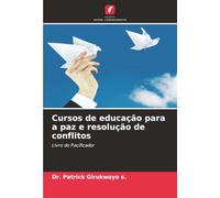 Cursos de educação para a paz e resolução de conflitos: Livro do Pacificador