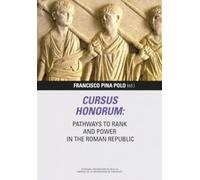Cursus honorum: Pathways to Rank and Power in the Roman Republic: 14
