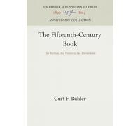 Curt F. Bühler The Fifteenth-Century Book (Copertina rigida)