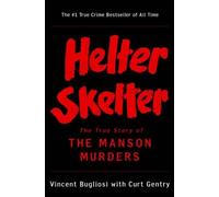 Curt Gentry Vincent Bugliosi Helter Skelter (Tascabile)