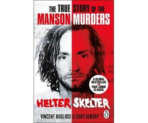 Curt Gentry Vincent Bugliosi Helter Skelter (Tascabile)