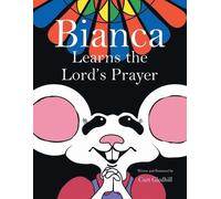 Curt Gledhill Bianca Learns the Lord's Prayer (Tascabile)