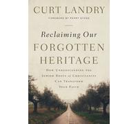 Curt Landry Reclaiming Our Forgotten Heritage (Tascabile)