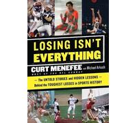 Curt Menefee Michael Arkush Losing Isn't Everything (Tascabile)