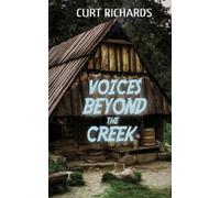 Curt Richards Voices Beyond The Creek (Tascabile)