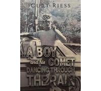 Curt Riess A Boy and His Comet: Dancing Through the Rain (Tascabile)