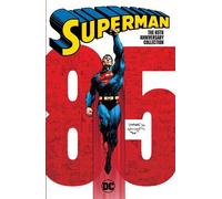 Superman: The 85th Anniversary Collection: Tr - Trade Paperback by Jerry Siegel