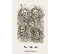 Curtainfall: Engraved Etched echoes from the forgotten circus.