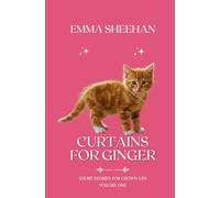Curtains for Ginger: Short Stories for Grown Ups Volume One