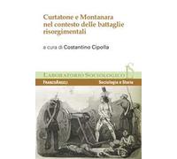 Curtatone e Montanara nel contesto delle battaglie risorgimentali