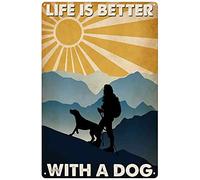 Curteny Poster in metallo per escursioni, escursioni in montagna, escursionismo con cane, Life is Better, with a Dog, Vintage Metal Tin Signs Home Bar Shop Decoration Coffee Sign Gift 14,9 x 20,3 cm
