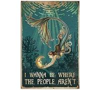Curteny Targa in metallo a forma di sirena, con scritta "I Wanna Be Where The People aren't", per bagno, stile vintage, per ufficio, bar, caffetteria, casa colonica, decorazione artistica da parete