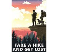 Curteny Targa in metallo vintage con cane che fa un'escursione e si perde con scritta in lingua inglese "Take A Hike and Get Lost", poster da parete per casa, cucina, bar, caffetteria, 14 x 20 cm