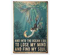 Curteny Targa vintage in metallo con scritta "Mermaid and Into The Ocean I Go to Lose My Mind and Find My Soul", decorazione da parete vintage, motivo sirena, oceano, blu mare, 20 x 30 cm