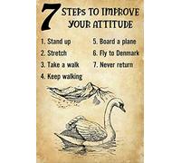 Curteny Targa vintage in metallo con scritta "Seven Steps to Improve Your Attitude Swan on the Lake Denmark", decorazione per la casa, decorazione da parete, per casa, cucina, bar, caffetteria, 14 x