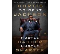 Curtis "50 Cent" Jackson Hustle Harder, Hustle Smarter (Tascabile)