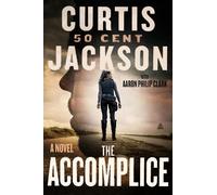 Curtis "50 Cent" Jackson The Accomplice (Copertina rigida) (PRESALE 10/10/2024)