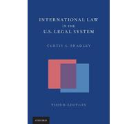Curtis A. Bradley International Law in the US Legal System (Tascabile)