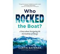 Curtis Bateman Who Rocked the Boat? (Tascabile)