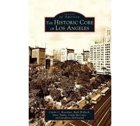 Curtis C Roseman Ruth Wallach Dace T Historic Core of Los Ang (Copertina rigida)