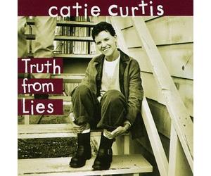 Curtis, Catie - Truth from Lies