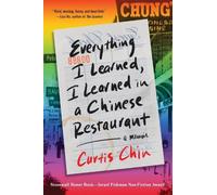 Curtis Chin Everything I Learned, I Learned in a Chinese Restaurant (Tascabile)