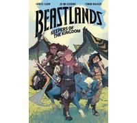 Curtis Clow Beastlands: Keepers of the Kingdom (Tascabile)